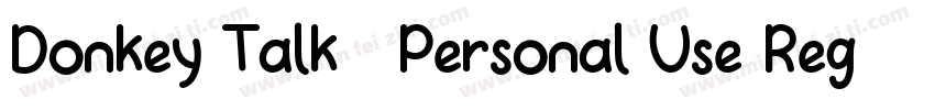 Donkey Talk   Personal Use Regular字体转换